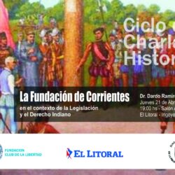 Charlas de Historia: La Fundación de Corrientes