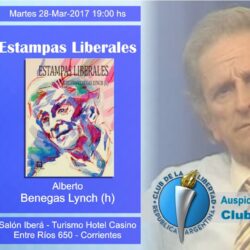 Alberto Benegas Lynch (h): Estampas Liberales