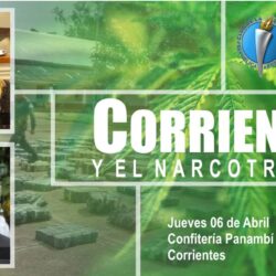 Desayuno: Corrientes y el Narcotrafico