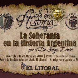 Ciclo de Historia: La Soberanía en la Historia Argentina