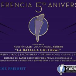 La batalla cultural: 5to aniversario del Club de la Libertad con la presencia de Agustín Laje