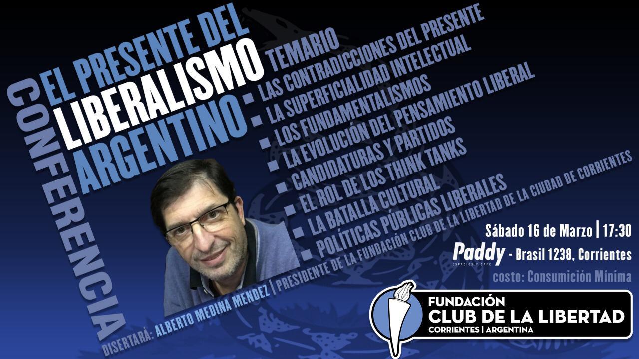 En este momento estás viendo Conferencia «El Presente del Liberalismo Argentino»