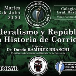 Ciclo de Historia: Federalismo y República en la Historia de Corrientes