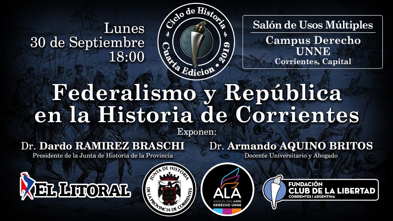 En este momento estás viendo Ciclo de Historia: Federalismo y República en la Historia de Corrientes