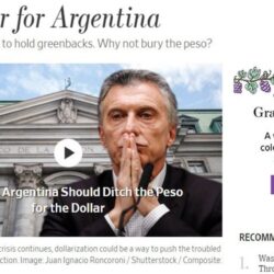 The Wall Street Journal propone dolarizar la economía argentina: “Hay que enterrar el peso”