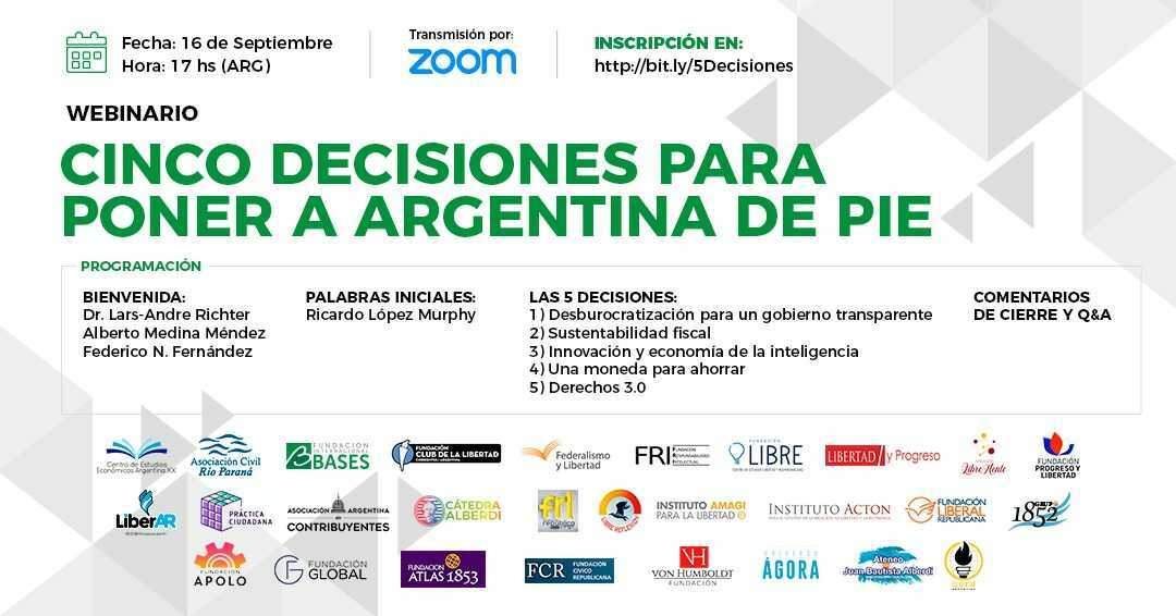 En este momento estás viendo CONFERENCIA EXCLUSIVA – CINCO DECISIONES PARA PONER A ARGENTINA DE PIE