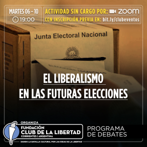Lee más sobre el artículo PROGRAMA DE DEBATE – EL LIBERALISMO EN LAS FUTURAS ELECCIONES