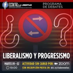 Programa de debate –  Liberalismo y progresismo