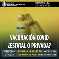 Programa de debate – Vacunación COVID ¿estatal o privada?