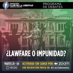 Lee más sobre el artículo Programa de debate : «¿Lawfare o impunidad?»