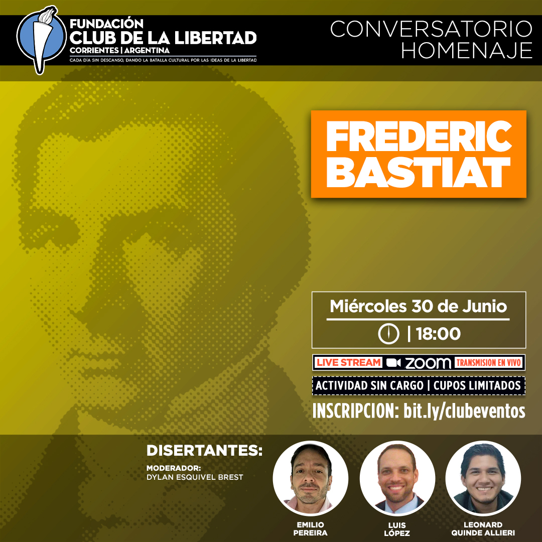 En este momento estás viendo Conversatorio homenaje: Frédéric Bastiat