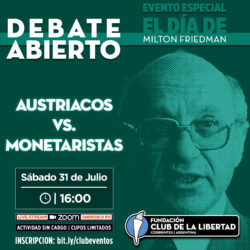 Debate abierto: «Austriacos vs Monetaristas»