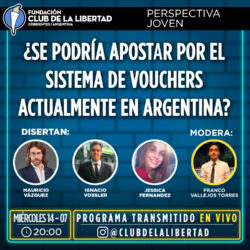 Perspectiva Joven – ¿Se podría apostar por el sistema de vouchers actualmente en la Argentina?