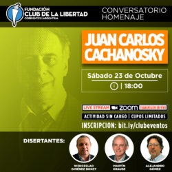 Ciclo de Homenajes: Juan Carlos Cachanosky